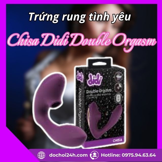 Máy rung mút bú Chisa Didi Double Orgasm kích thích âm đạo cho nữ Máy rung mút bú Chisa Didi Double Orgasm