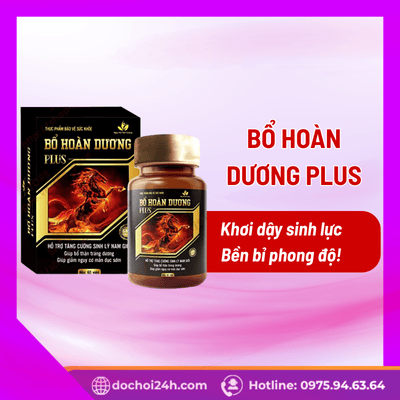 Viên uống Bổ Hoàn Dương Plus hỗ trợ bổ thận tráng dương Tổng quan về sản phẩm Bổ Hoàn Dương Plus