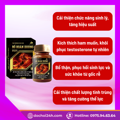 Viên uống Bổ Hoàn Dương Plus hỗ trợ bổ thận tráng dương Những công dụng vượt trội của Bổ Hoàn Dương Plus