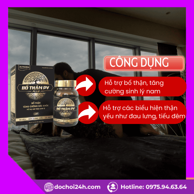 Công dụng của Bổ Thận PV Plus hỗ trợ sinh lực và sức khỏe nam