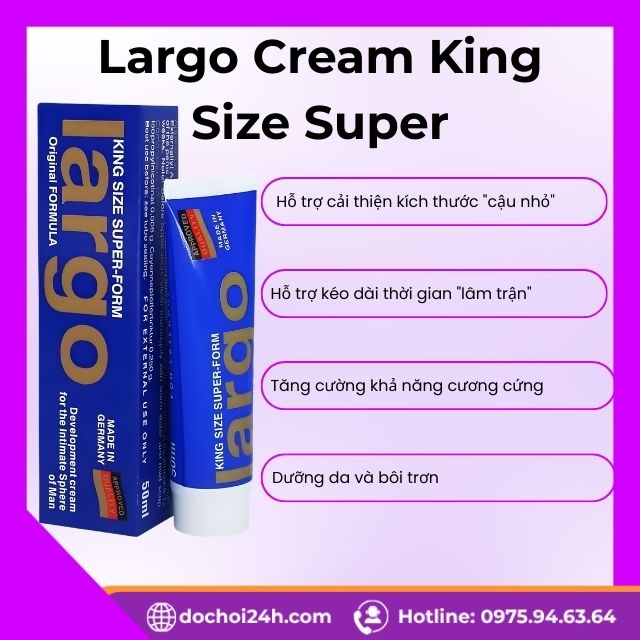 Công dụng của Gel Largo Cream King Size Super