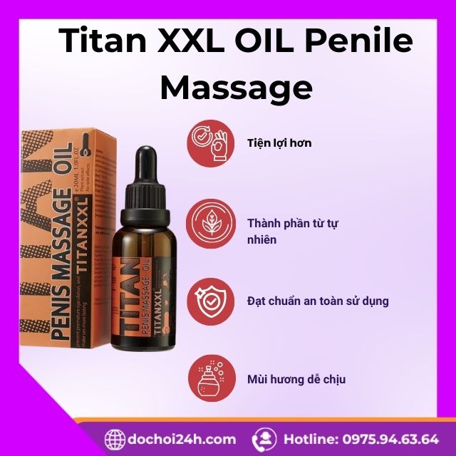 Titan XXL OIL Penile Massage chống xuất tinh sớm Ưu điểm của dòng sản phẩm TITAN XXL OIL Penile Massage