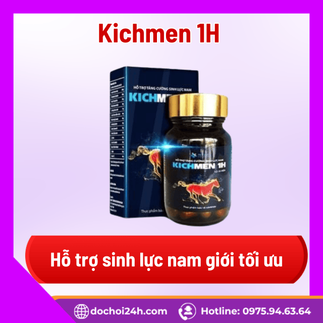 Viên uống Kichmen 1H là gì? 