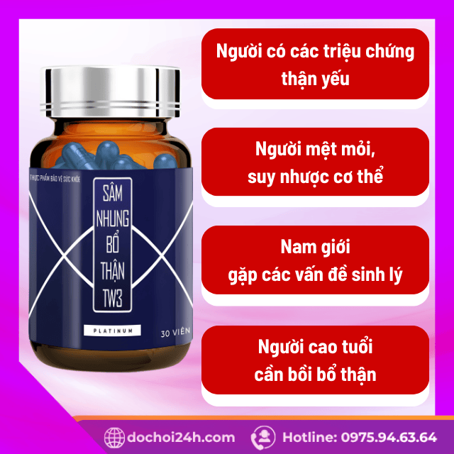 Ai nên dùng Sâm Nhung Bổ Thận TW3 Platinum?